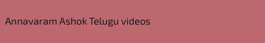 Annavaram Ashok Telugu videos